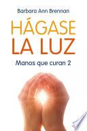 Hágase la luz