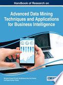 Handbook of Research on Advanced Data Mining Techniques and Applications for Business Intelligence
