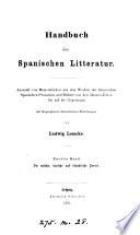 Handbuch der spanischen Litteratur, Auswahl von Musterstücken aus den Werken der klassischen spanischen Prosaisten und Dichter, mit Einleitungen von L. Lemcke