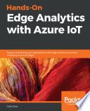 Hands-On Edge Analytics with Azure IoT