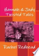 Hannah & Judy: Twisted Tales