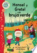 Hansel Y Gretel Y La Bruja Verde