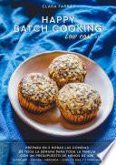Happy Batch Cooking Low Cost