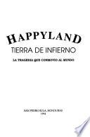 Happyland, tierra de infierno