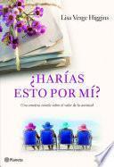 ¿Harías esto por mí?