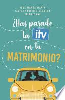 ¿Has pasado la ITV en tu matrimonio?