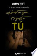 Hasta que llegaste t / Until you arrived