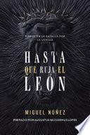 Hasta que ruja el León