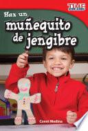 Haz un muñequito de jengibre (Make a Gingerbread Man) (Spanish Version)