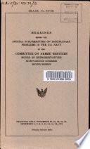 Hearings Before the Special Subcommittee on Disciplinary Problems in the U.S. Navy of the Committee on Armed Services, House of Representatives, Ninety-second Congress, Second Session ....