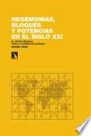 Hegemonías, bloques y potencias en el siglo XXI