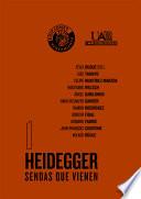 Heidegger, sendas que vienen