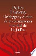 Heidegger y el mito de la conspiración mundial de los judíos
