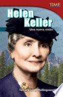 Helen Keller: Una nueva visión
