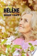 Hélène, passió i mort