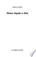 Hemos llegado a Ilión