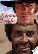 Henry Fonda - The Untold Story!