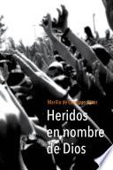 Heridos en nombre de Dios