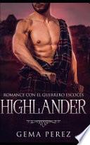Highlander: Romance Con El Guerrero Escoc