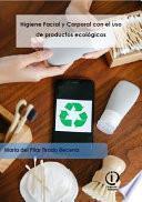 Higiene Facial y Corporal con el uso de productos ecológicos