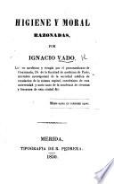 Higiene y moral razionadas, etc