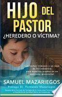 Hijo del Pastor ¿heredero O Víctima?