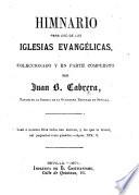 Himnario para uso de las Iglesias Evangélicas, coleccionado y en parte compuesto por J. B. Cabrera
