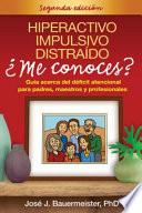 Hiperactivo, impulsivo, distraído