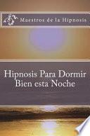 Hipnosis Para Dormir Bien Esta Noche