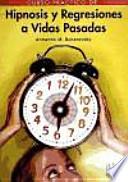 Hipnosis y regresiones a vidas pasadas