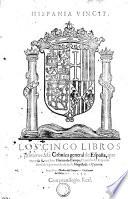 HISPANIA VINCIT. LOS CINCO LIBROS primeros dela Cronica general de España