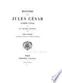 Histoire de Jules César. Guerre civile: Du passage du Rubicon à la bataille de Pharsale