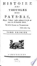 Histoire des troubles des Pays-Bas depuis l'année 1560