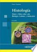 Histología: texto y atlas color con Biología Celular y Molecular