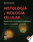 Histología y biología celular + Student Consult, 2a ed.