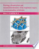 Histology, Ultrastructure, and Immunohistochemistry of the Respiratory Organs in Non Mammalian Vertebrates