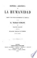 Historia alegórica de la humanidad y camino único hacia el bienestar y la libertad, o sea el trabajo humano