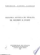 Historia antigua de Sinaloa del Mocorito al Zuaque