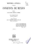 Historia antigua y de la conquista de México: 1.pte. La civilisación ; Escritura jeroglifica ; Numeración