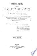 Historia antigua y de la conquista de México: 3.pte. Historia antigua [cont'd