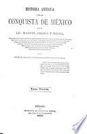 Historia antigua y de la conquista de México: 3.pte. Historia antiqua [cont'd