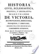 Historia civil y eclesiástica de la M.N. y M.L. Ciudad de Vitoria