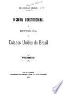 Historia constitucional da republica dos Estados Unidos do Brasil
