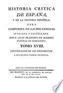 Historia critica de Espana, y de la cultura española, obra compuesta y publicada en italiano por D. Juan Francisco de Masdeu, natural de Barcelona