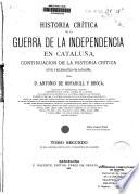 Historia crítica de la Guerra de la Independencia en Cataluña, continuación de la Historia crítica (civil y eclesiástica) de Cataluña