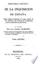 Historia critica de la Inquisicion de Espana ...