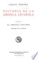 Historia de América española ...: El Imperio español