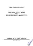 Historia de Artigas y la Independencia Argentina