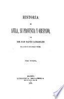 Historia de Avila, su provincia y obispado