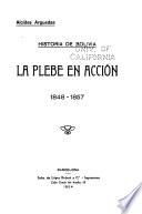 Historia de Bolivia ...: La plebe en acción. 1848-1857